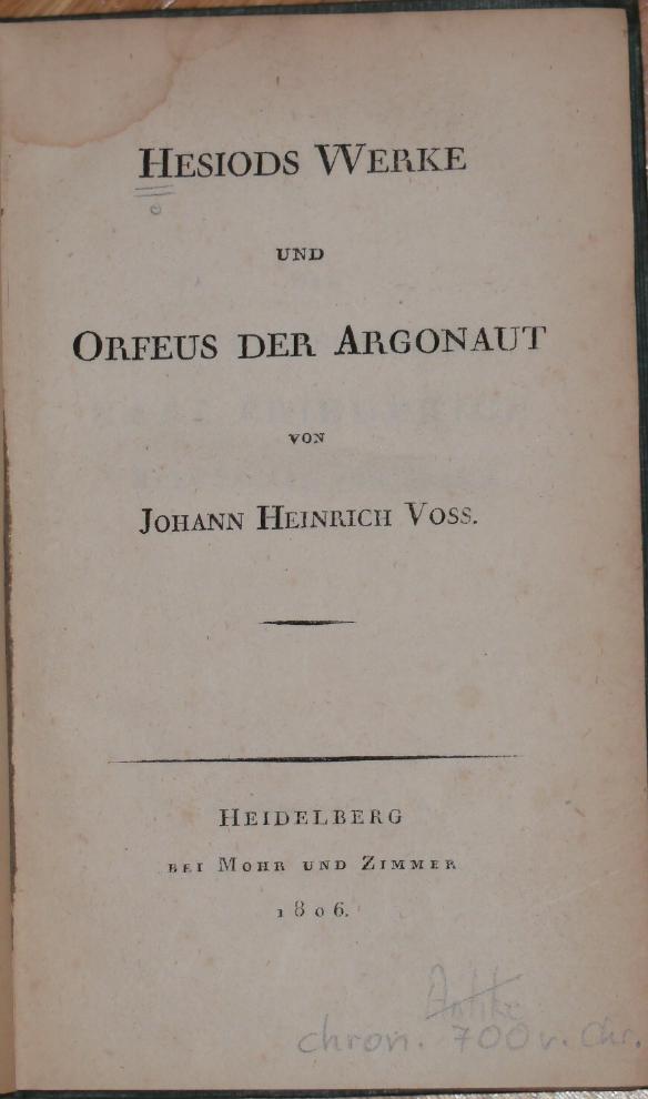 VOSS, JOHANN HEINRICH: - Hesiods Werke und Orfeus der Argonaut..