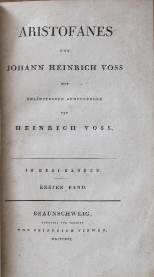 VOSS, JOHANN HEINRICH: - Aristofanes. Mit erläuternden Anmerkungen von Heinrich Voss..
