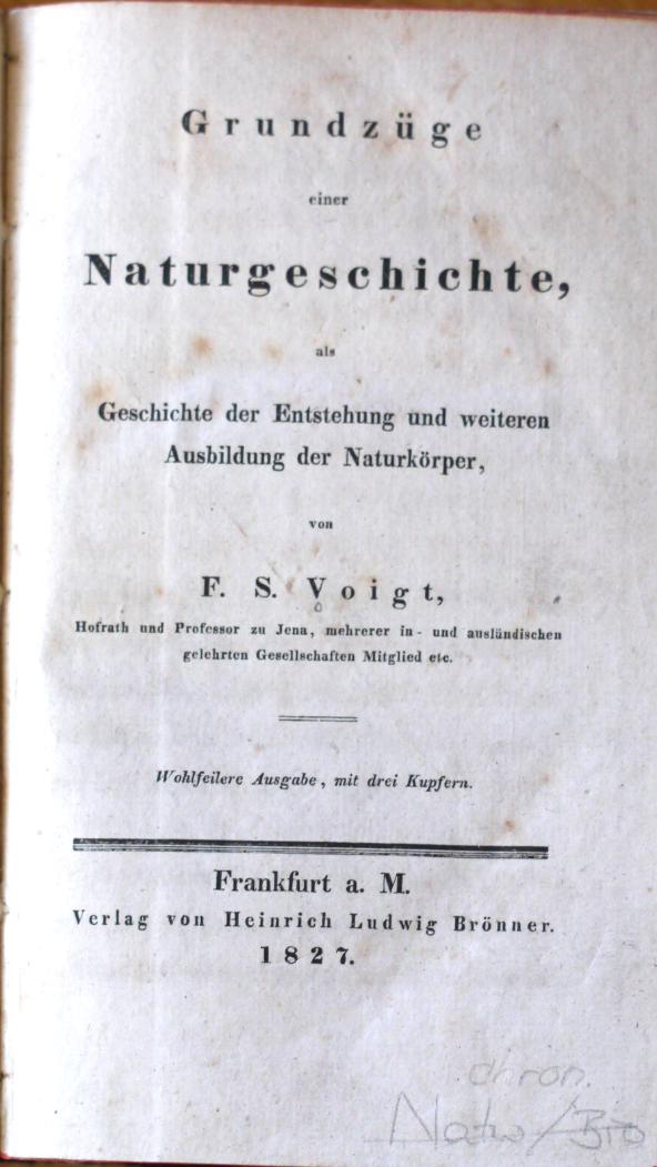 VOIGT, FRIEDRICH SIEGMUND: - Grundzüge einer Naturgeschichte, als Geschichte der Entstehung und weiteren Ausbildung der Naturkörper..