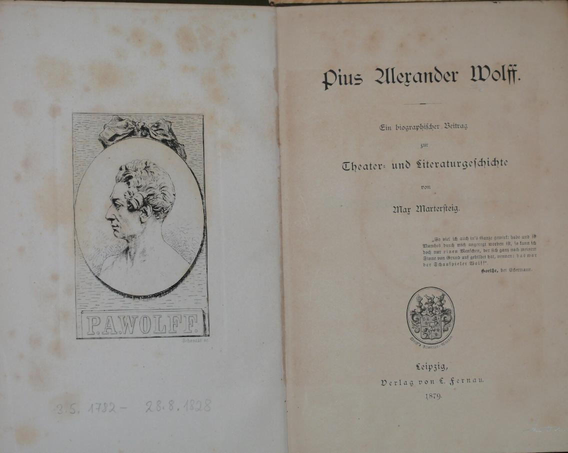 MARTERSTEIG, MAX: - Pius Alexander Wolff. Ein biographischer Beitrag zur Theater und Literaturgeschichte..