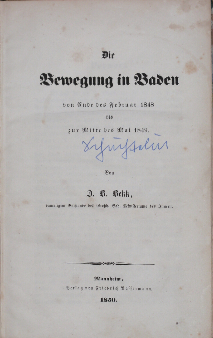 BEKK, J. B.: - Die Bewegung in Baden von Ende des Februar 1848 bis zur Mitte des Mai 1849..