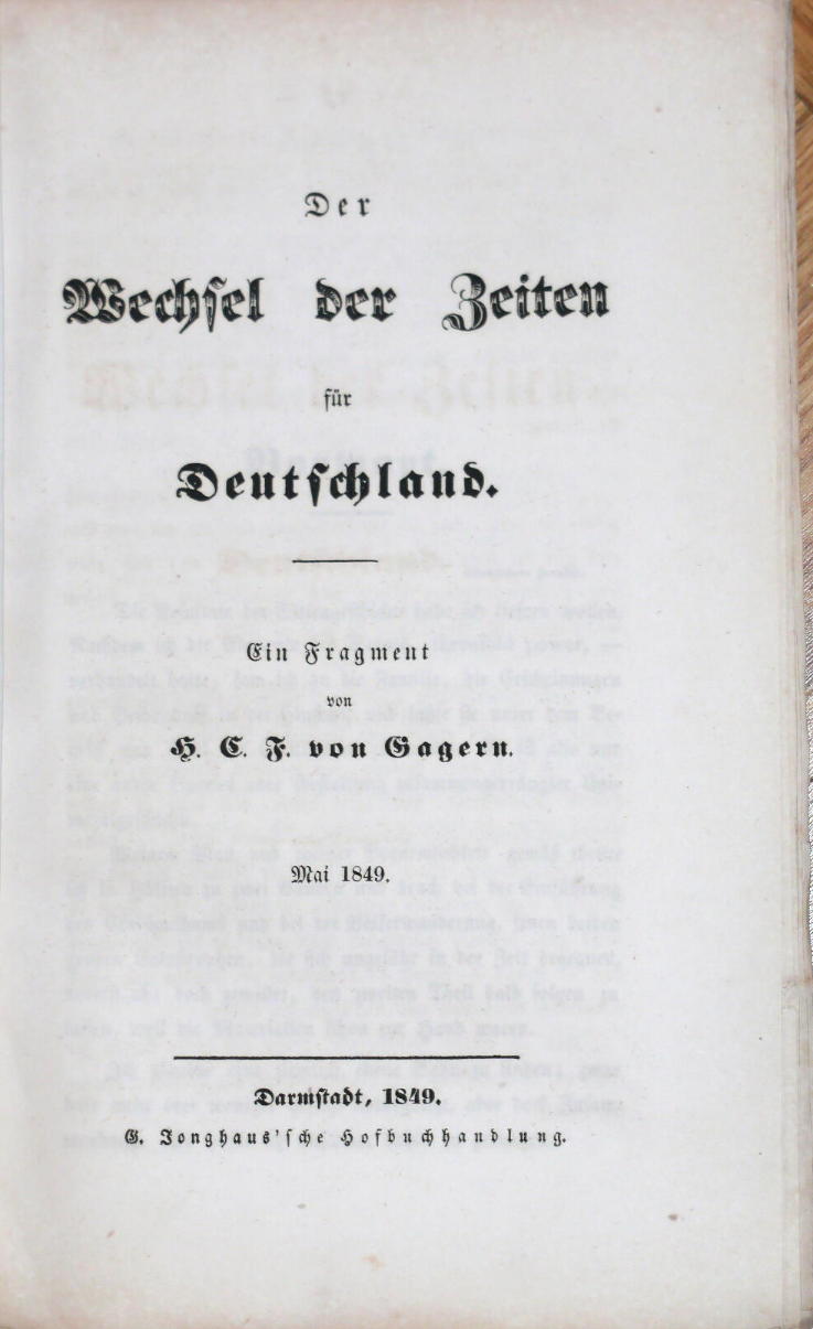 GAGERN, H. C. F. V.: - Der Wechsel der Zeiten für Deutschland. Ein Fragment. Mai 1849..