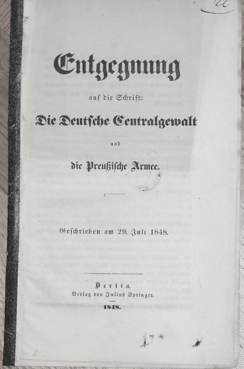 (SPRINGER, JULIUS, HRG.): - Entgegnung auf die Schrift: Die Deutsche Centralgewalt und die Preussische Armee. Geschrieben am 29. Juli 1848..