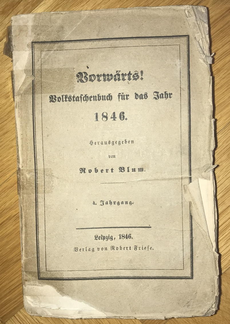 BLUM, ROBERT (HRG.): - Vorwrts! Volks-Taschenbuch fr das Jahr 1846. Unter Mitwirkung mehrerer freisinnigen Schriftsteller Deutschlands..