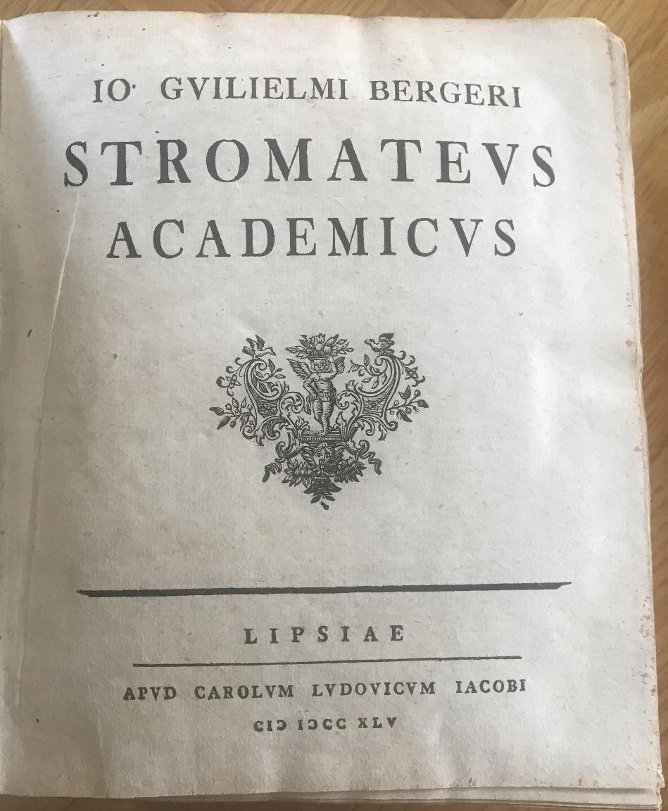 BERGER, JOHANN WILHELM V.: - Stromateus Academicus..