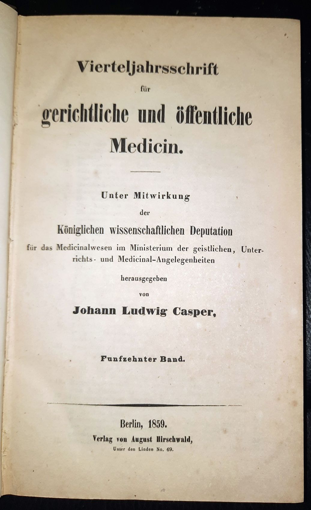 CASPER, JOHANN LUDWIG (HRG.): - Vierteljahresschrift fr gerichtliche und ffentliche Medicin. Bde. XV-XVIII in 2 Bnden..