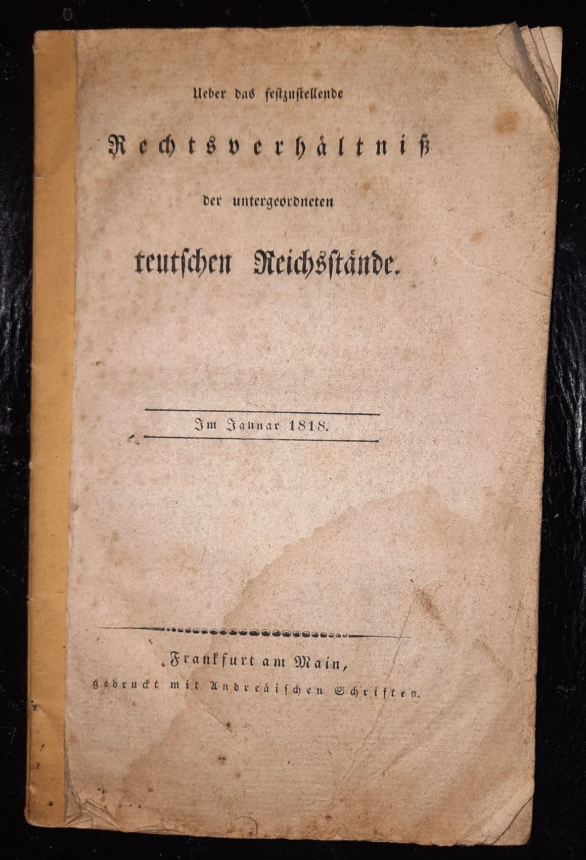  - Ueber das festzustellende Rechtsverhltniss der untergeordneten teutschen Reichsstnde. Im Januar 1818..