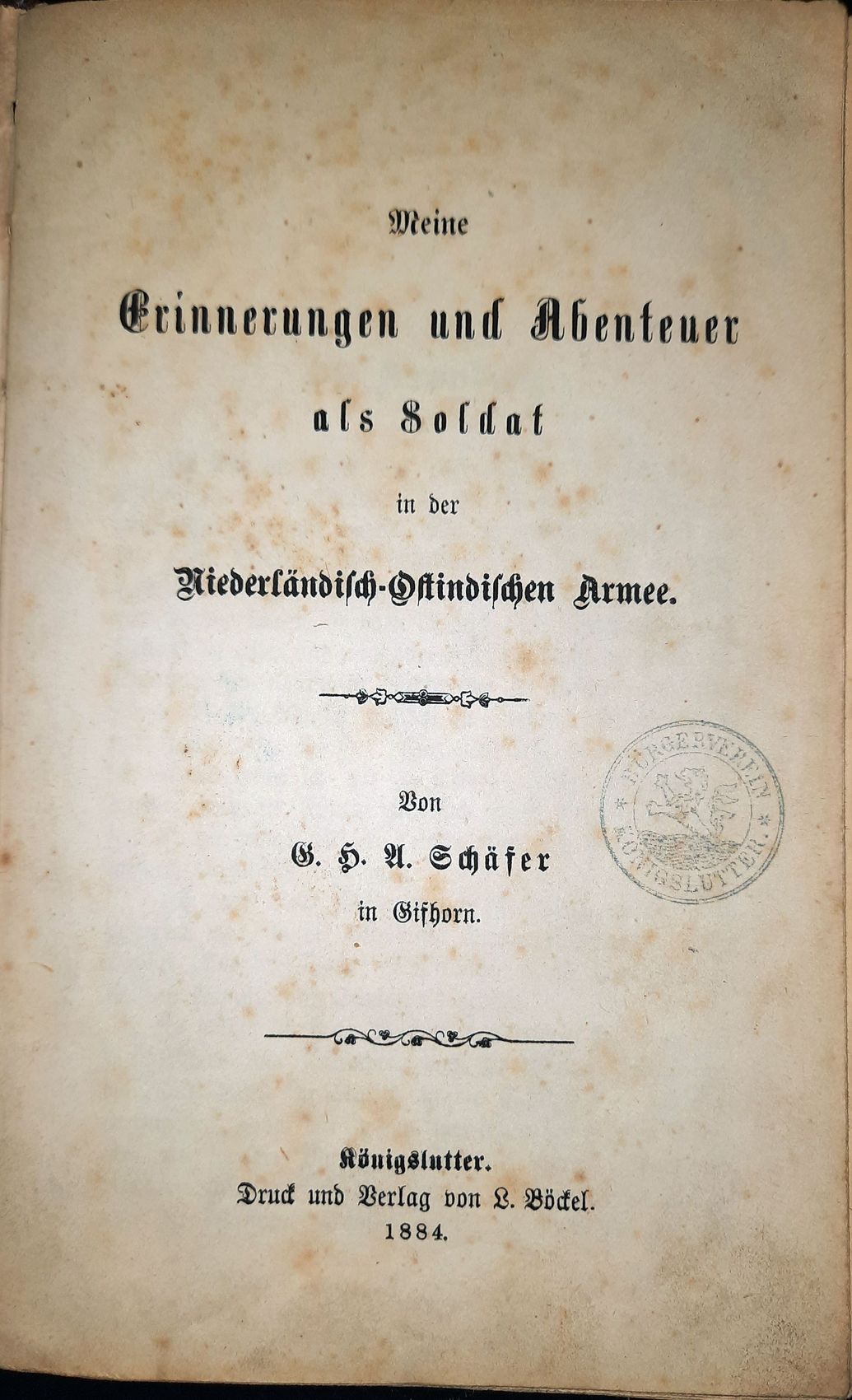 SCHFER, G. H. A.: - Erinnerungen und Abenteuer als Soldat in der Niederlndisch-Ostindischen Armee..