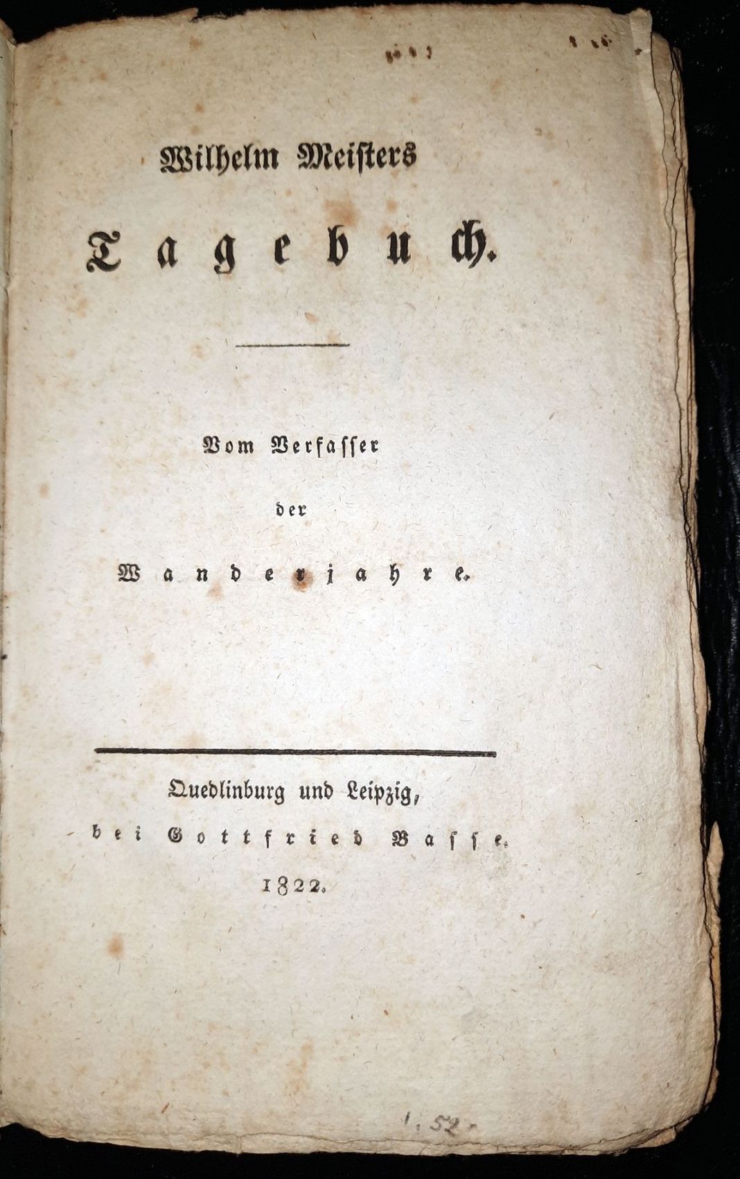 (PUSTKUCHEN, JOH. FR. W.): - Wilhelm Meisters Tagebuch. Vom Verfasser der Wanderjahre..