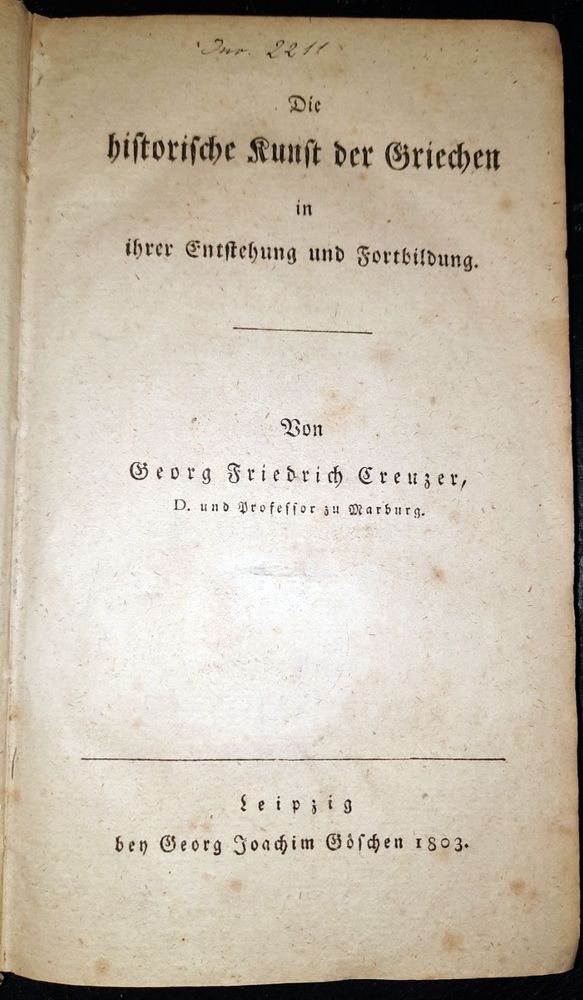 CREUZER, GEORG FRIEDRICH: - Die historische Kunst der Griechen in ihrer Entstehung und Fortbildung..