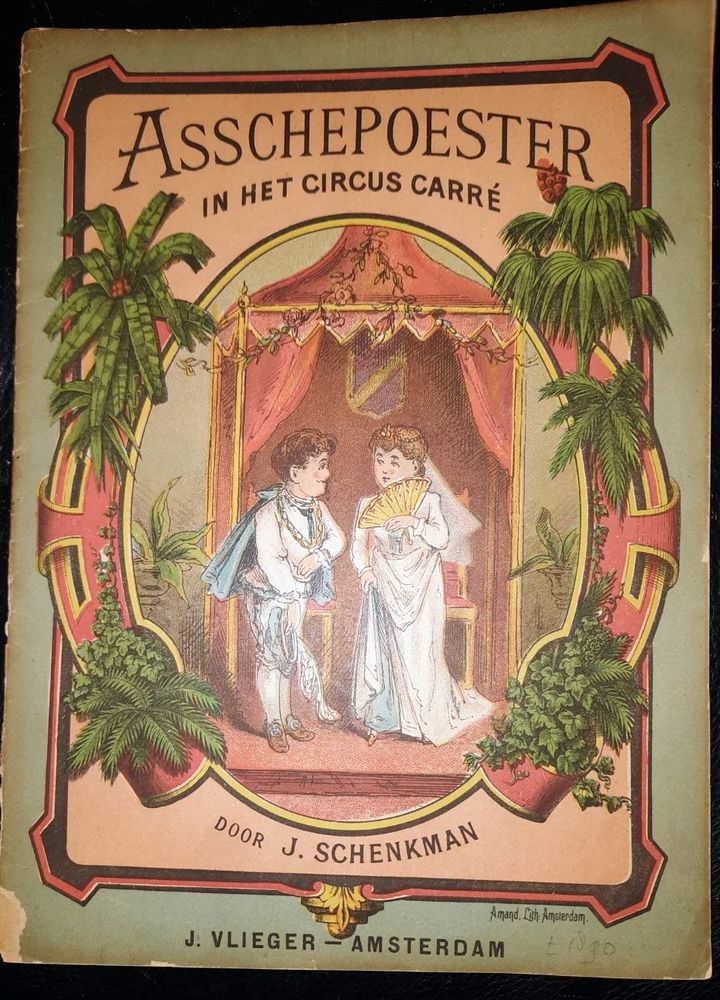 (PERRAULT, CHARLES): - Asschepoester in het Cirque Carre, Door J(an) Schenkman..