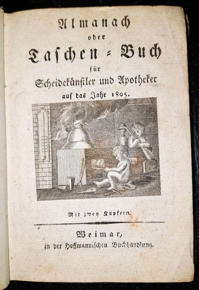 (BUCHHOLZ, CHRISTIAN FRIEDRICH, HRG.): - Almanach oder Taschenbuch fr Scheideknstler und Apotheker auf das Jahr 1805.