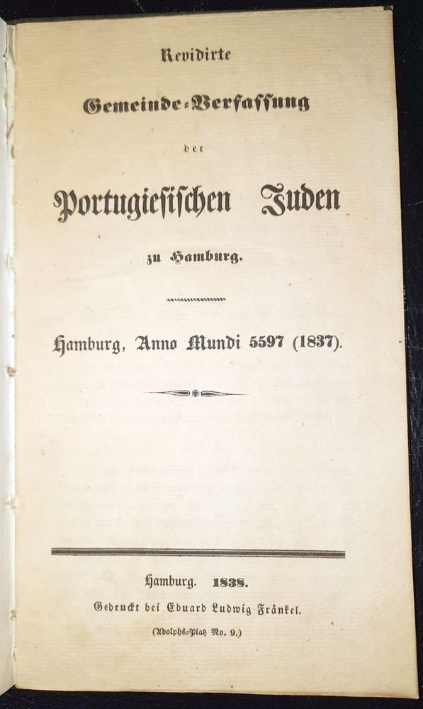 (BENEKE, FERDINAND ?): - Revidirte Gemeinde-Verfassung der Portugiesischen Juden zu Hamburg. Hamburg, Anno Mundi 5597 (1837)..