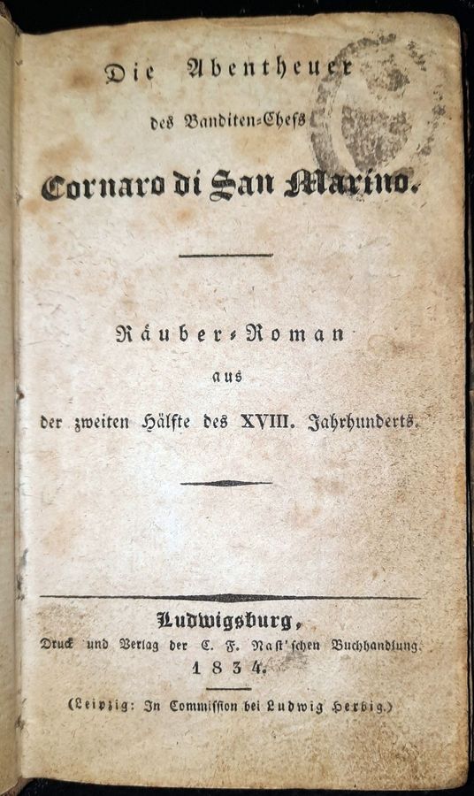  - Die Abentheuer des Banditen-Chefs Cornaro di San Marino. Ruber-Roman aus der zweiten Hlfte des 18. Jahrhunderts..